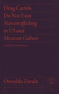 Book Cover for Drug Cartels Do Not Exist by Oswaldo Zavala