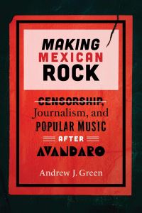 Book Cover for Making Mexican Rock by Andrew Green