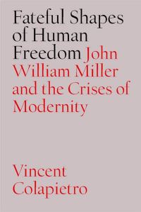 Book Cover for Fateful Shapes of Human Freedom by Vincent Michael Colapietro