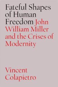 Book Cover for Fateful Shapes of Human Freedom by Vincent Colapietro