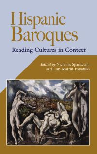 Book Cover for Hispanic Baroques by Nicholas Spadaccini, Luis MartínEstudillo