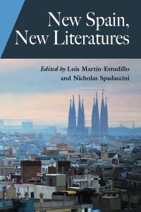 Book Cover for New Spain, New Literatures by Luis MartínEstudillo, Nicholas Spadaccini