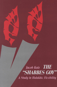 Book Cover for The Shabbes Goy by Jacob Katz