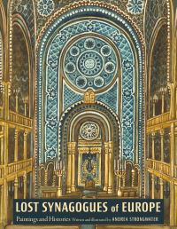 Book Cover for Lost Synagogues of Europe by Andrea Strongwater