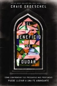 Book Cover for El Beneficio De Dudar by Craig Groeschel