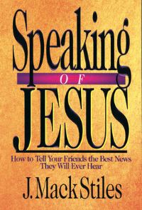 Book Cover for Speaking of Jesus by J Mack Stiles
