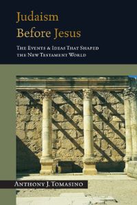 Book Cover for Judaism Before Jesus by Anthony J Tomasino