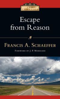Book Cover for Escape from Reason by Francis A Schaeffer