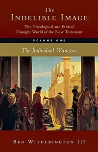 Book Cover for The Indelible Image by Ben Witherington