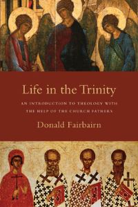 Book Cover for Life in the Trinity by Donald Fairbairn