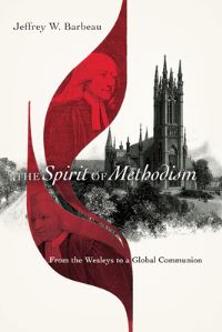 Book Cover for The Spirit of Methodism by Jeffrey W Barbeau