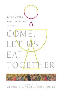 Book Cover for Come, Let Us Eat Together by Wheaton Theology Conference