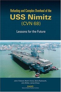 Book Cover for Refueling and Complex Overhaul of the USS Nimitz (CVN 68) by John F Schank