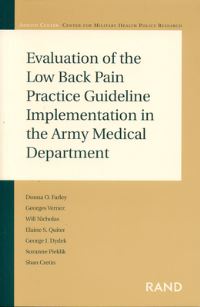 Book Cover for Evaluation of the Low Back Pain Practice Guideline Implementation in the Army Medical Department by Donna Farley, Center for Military Health Policy Research