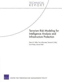 Book Cover for Terrorism Risk Modeling for Intelligence Analysis and Infrastructure Protection by Henry H Willis