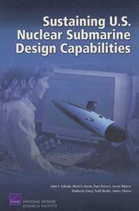 Book Cover for Sustaining U.S. Nuclear Submarine Design Capabilities by John F Schank