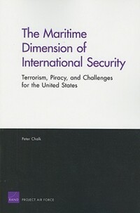 Book Cover for The Maritime Dimension of International Security by Peter Chalk