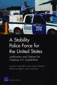Book Cover for A Stability Police Force for the United States by Terrence K Kelly, United States Army
