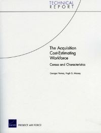 Book Cover for The Acquisition Cost-Estimating Workforce by Georges Vernez, H G Massey, Project Air Force US, Rand Corporation, United States Air Force