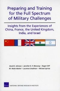 Book Cover for Preparing and Training for the Full Spectrum of Military Challenges by David E Johnson, United States Office of the Under Secretary of Defense Personnel and Readiness, Rand Corporation, National Defense Research Institute US