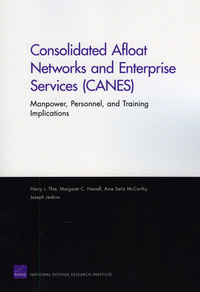 Book Cover for Consolidated Afloat Networks and Enterprise Services (CANES) by Harry Thie, United States Navy, Rand Corporation, National Defense Research Institute US
