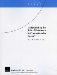 Book Cover for Understanding the Role of Deterrence in Counterterrorism Security by Andrew R Morral, Brian A Jackson, Rand Corporation, Rand Homeland Security Program