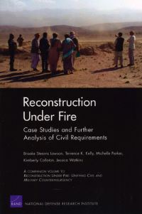 Book Cover for Reconstruction Under Fire by Brooke Stearns Lawson, United States Department of Defense, National Defense Research Institute US