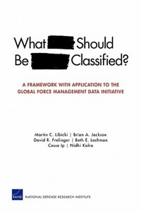 Book Cover for What Should Be Classified? by Martin C Libicki, Rand Corporation, National Defense Research Institute US