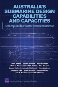 Book Cover for Australia's Submarine Design Capabilities and Capacities by J L Birkler, Rand Corporation