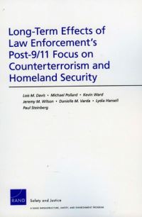 Book Cover for Long-Term Effects of Law Enforcement1s Post-9/11 Focus on Counterterrorism and Homeland Security by Lois M Davis, Michael Pollard, Kevin Ward, Jeremy M Wilson