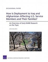 Book Cover for How Is Deployment to Iraq and Afghanistan Affecting U.S. Service Members and Their Families? by James R Hosek, United States Department of Defense, National Defense Research Institute US