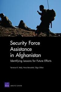 Book Cover for Security Force Assistance in Afghanistan by Terrence K Kelly, Nora Bensahel, Olga Oliker, Arroyo Center