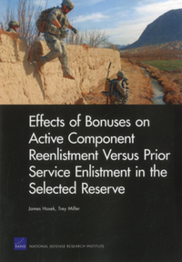 Book Cover for Effects of Bonuses on Active Component Reenlistment Versus Prior Service Enlistment in the Selected Reserve by James R Hosek, Trey Miller, United States Department of Defense, National Defense Research Institute US
