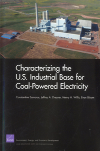 Book Cover for Characterizing the U.S. Industrial Base for Coal-Powered Electricity by Constantine Samaras, Energy, and Economic Development Program Rand Environment, National Energy Technology Laboratory US, Rand Corporation