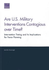 Book Cover for Are U.S. Military Interventions Contagious Over Time? by Jennifer Kavanagh