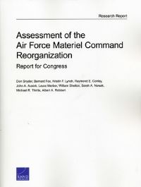Book Cover for Assessment of the Air Force Materiel Command Reorganization by Don Snyder, Project Air Force US, United States Air Force, Rand Corporation