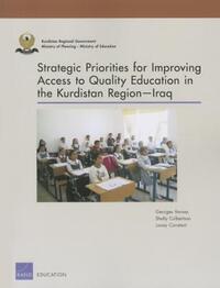Book Cover for Strategic Priorities for Improving Access to Quality Education in the Kurdistan Region -- Iraq by Georges Vernez, Shelly Culbertson, Louay Constant, Rand Education Institute, Rand Corporation