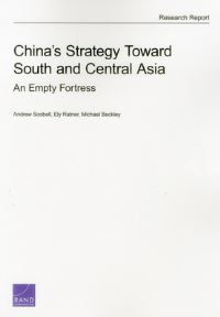 Book Cover for China's Strategy Toward South and Central Asia by Andrew Scobell, Ely Ratner, Michael Beckley, Rand Corporation, Project Air Force US, United States Air Force