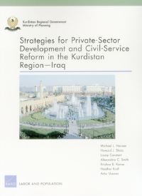 Book Cover for Strategies for Private-Sector Development and Civil-Service Reform in the Kurdistan Region--Iraq by Michael L Hansen, Howard J Shatz, Louay Constant, Alexandria C Smith, Krishna B Kumar, Heather Krull, Artur Usanov, Harun Dogo, Jeffrey Martini, Labor and Population Program, Kurdistan Iraq ÞHikûmetî 