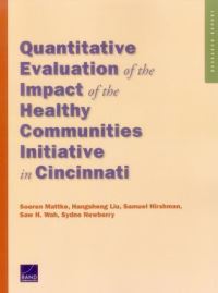 Book Cover for Quantitative Evaluation of the Impact of the Healthy Communities Initiative in Cincinnati by Soeren Mattke, Rand Corporation, General Electric Company