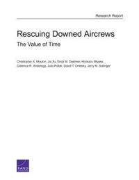 Book Cover for Rescuing Downed Aircrews by Christopher A Mouton, Project Air Force US, Rand Corporation