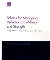 Book Cover for Policies for Managing Reductions in Military End Strength by Michael G Mattock, James R Hosek, Beth J Asch, National Defense Research Institute US