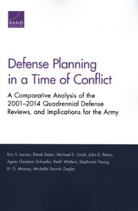 Book Cover for Defense Planning in a Time of Conflict by Eric V Larson, Derek Eaton, Michael E Linick, John E Peters, Agnes Gereben Schaefer, Keith Walters, Stephanie Young, H G Massey, Michelle Darrah Ziegler