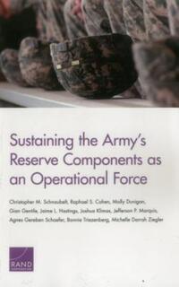 Book Cover for Sustaining the Army's Reserve Components as an Operational Force by Christopher M Schnaubelt, United States Department of the Army, Arroyo Center, Arroyo Center, Rand Corporation