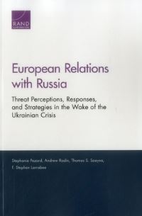 Book Cover for European Relations With Russia by Stéphanie Pézard, Andrew Radin, Thomas S Szayna, F Stephen Larrabee, United States Army, Arroyo Center