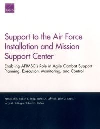 Book Cover for Support to the Air Force Installation and Mission Support Center by Patrick Mills, United States Air Force, Project Air Force US, Rand Corporation