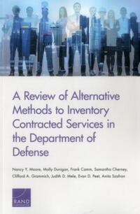 Book Cover for A Review of Alternative Methods to Inventory Contracted Services in the Department of Defense by Nancy Y Moore, United States Department of Defense, Rand Corporation