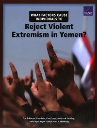 Book Cover for What Factors Cause Individuals to Reject Violent Extremism in Yemen? by Eric Robinson, Kate Frier, Kim Cragin, Melissa Bradley, Daniel Egel, Bryce Loidolt, Paul S Steinberg, United States Department of Defense, National Defense Research Institute US