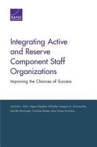 Book Cover for Integrating Active and Reserve Component Staff Organizations by Laurinda L Rohn