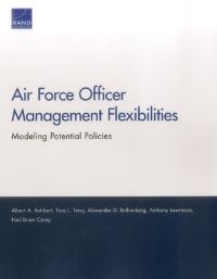 Book Cover for Air Force Officer Management Flexibilities by Albert A Robbert, Tara L Terry, Alexander D Rothenberg, Anthony Lawrence, Neil Brian Carey, Project Air Force US